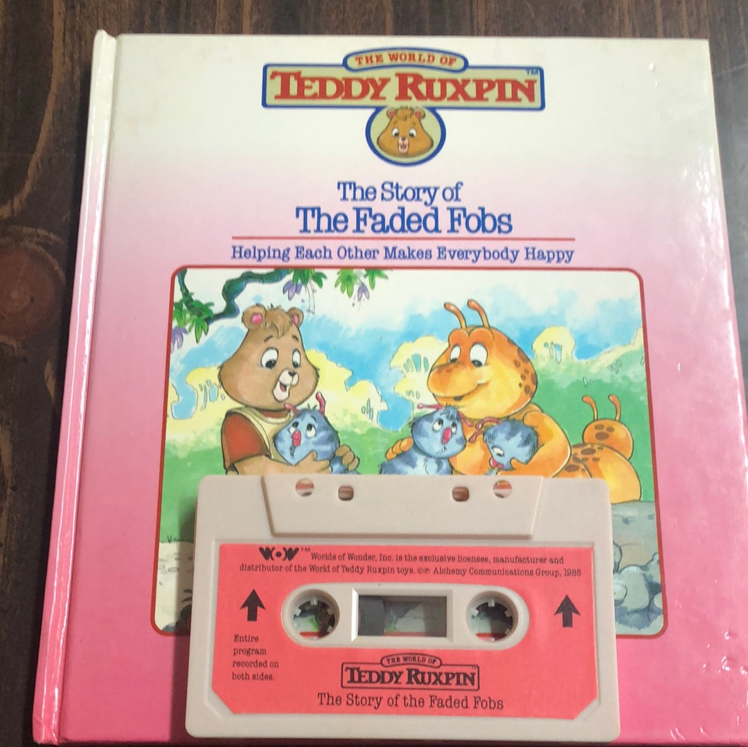 The World of Teddy Ruxpin: The Story of The Faded Fobs book and cassette